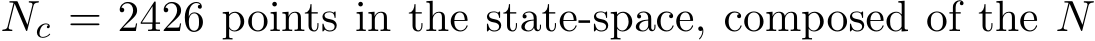  Nc = 2426 points in the state-space, composed of the N