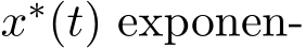  x∗(t) exponen-