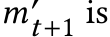  m′t+1 is