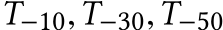  T−10,T−30,T−50