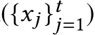 ({xj }tj=1)