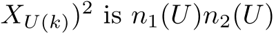 XU(k))2 is n1(U)n2(U)