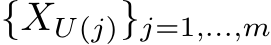 {XU(j)}j=1,...,m