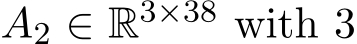  A2 ∈ R3×38 with 3