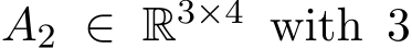  A2 ∈ R3×4 with 3