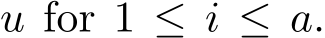  u for 1 ≤ i ≤ a.