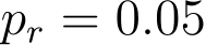  pr = 0.05