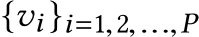 {vi }i=1,2,...,P