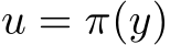  u = π(y)