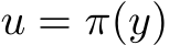  u = π(y)