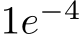 1e−4