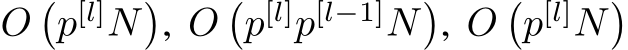  O�p[l]N�, O�p[l]p[l−1]N�, O�p[l]N�