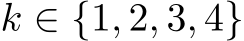 k ∈ {1, 2, 3, 4}