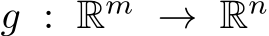 g : Rm → Rn