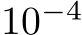 10−4