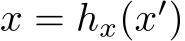  x = hx(x′)