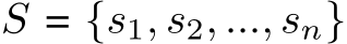  S = {s1, s2, ..., sn}