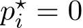  p⋆i = 0