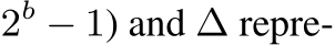 2b − 1) and ∆ repre-