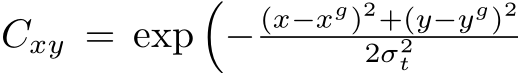  Cxy = exp�− (x−xg)2+(y−yg)22σ2t