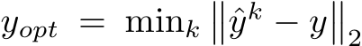  yopt = mink��ˆyk − y��2