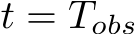  t = Tobs