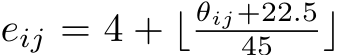  eij = 4 + ⌊ θij+22.545 ⌋