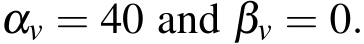  αv = 40 and βv = 0.
