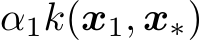  α1k(x1, x∗)