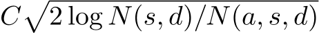  C�2 log N(s, d)/N(a, s, d)