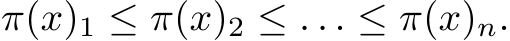  π(x)1 ≤ π(x)2 ≤ . . . ≤ π(x)n.