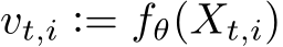  vt,i := fθ(Xt,i)