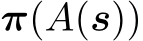  π(A(s))