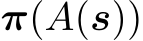  π(A(s))