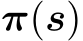  π(s)