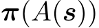  π(A(s))