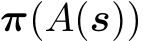  π(A(s))