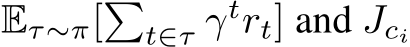 Eτ∼π[�t∈τ γtrt] and Jci 