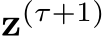  z(τ+1)