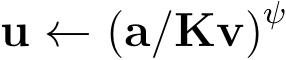 u ← (a/Kv)ψ