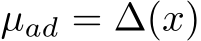  µad = ∆(x)