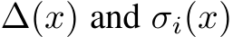  ∆(x) and σi(x)