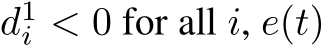  d1i < 0 for all i, e(t)