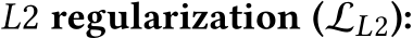  L2 regularization (LL2):