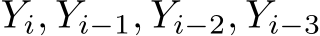 Yi, Yi−1, Yi−2, Yi−3