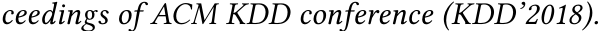 ceedings of ACM KDD conference (KDD’2018).