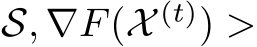 S, ∇F(X (t)) >