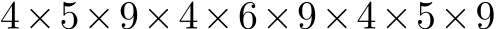  4×5×9×4×6×9×4×5×9