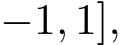 −1, 1],