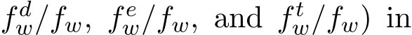 f dw/fw, f ew/fw, and f tw/fw) in